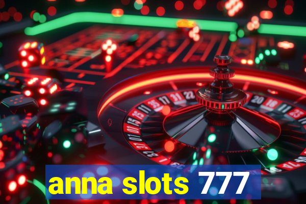 anna slots 777